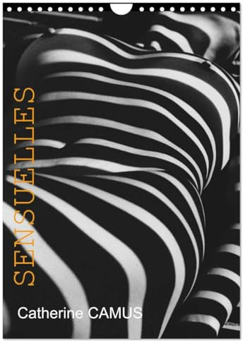 Sensuelles (Calendrier mural 2026 DIN A4 vertical), CALVENDO calendrier mensuel: Nus féminins dont la moitié avec jeux d'ombres (CALVENDO Art)
