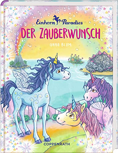 Einhorn-Paradies (Bd. 1): Der Zauberwunsch