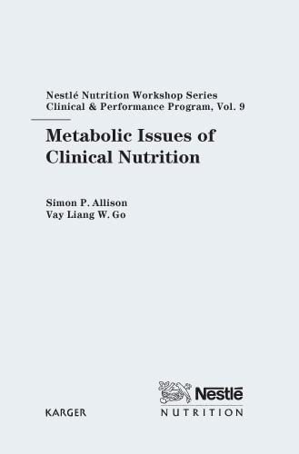 Metabolic Issues of Clinical Nutrition: Bangkok, November 2003.: 9th Nestlé Nutrition Workshop, Bangkok, November 2003. (Nestle Nutrition Workshop Series Clinical & Performance Program, 9, Band 9)