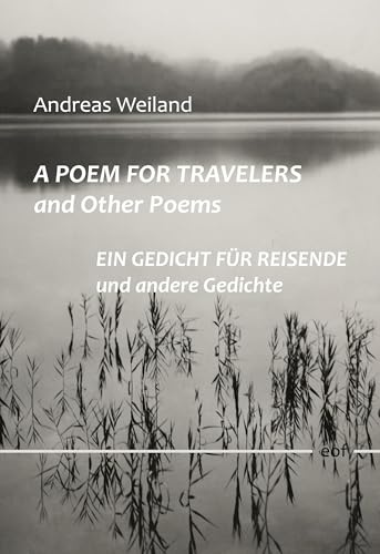 A Poem for Travellers and Other Poems / Ein Gedicht für Reisende und andere Gedichte (edition offenes feld)