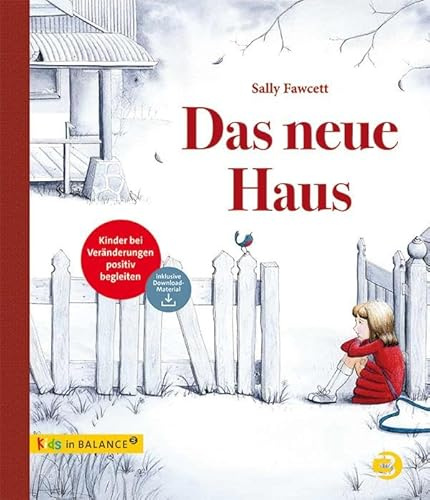 Das neue Haus: Kinder bei Veränderungen positiv begleiten (kids in BALANCE)