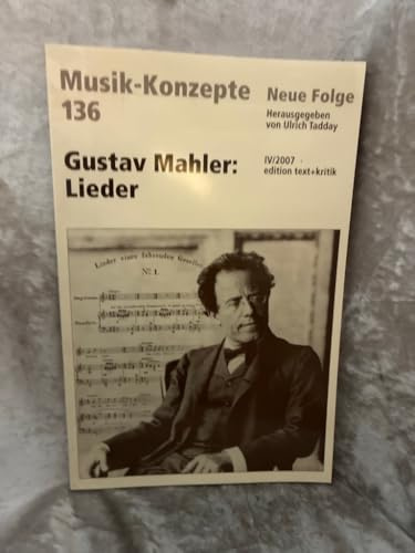 Gustav Mahler: Lieder (Musik-Konzepte 136)