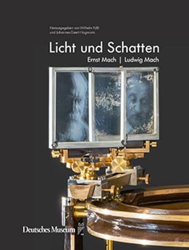 Licht und Schatten: Ernst Mach, Ludwig Mach