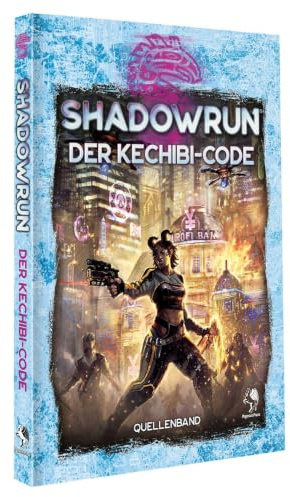 Shadowrun: Der Kechibi-Code (Hardcover)