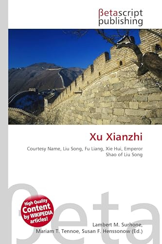 Xu Xianzhi: Courtesy Name, Liu Song, Fu Liang, Xie Hui, Emperor Shao of Liu Song