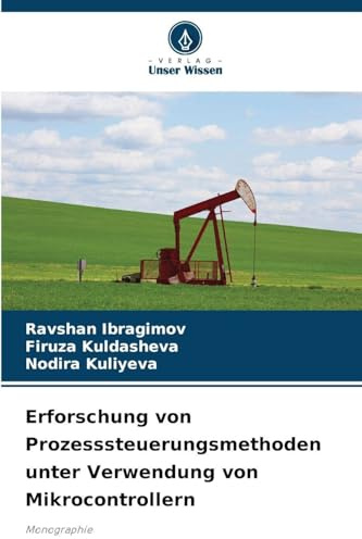 Erforschung von Prozesssteuerungsmethoden unter Verwendung von Mikrocontrollern: Monographie