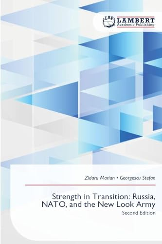 Strength in Transition: Russia, NATO, and the New Look Army: Second Edition