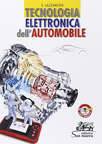 Tecnologia elettronica dell'automobile. Per gli Ist. professionali per l'industria e l'artigianato. Con e-book. Con espansione online