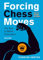 Forcing Chess Moves New and Extended Edition: The Key to Better Calculation