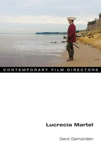 Lucrecia Martel (Contemporary Film Directors)