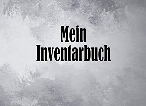 Mein Inventarbuch: seinen Besitz im bequemen DIN A5 Querformat dokumentieren - 120 Seiten tabellarische Aufzeichnungsvorlagen