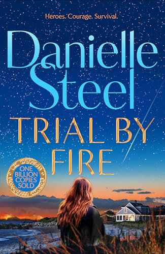 Trial by Fire: A powerful, romantic story about finding the courage to love again