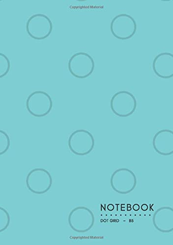 Dot Grid Notebook B5: Turquoise Green Blue, Dot Cover Design, Softcover, Dotted Matrix, Numbered Page, Medium, Journal (Journal Notebook Dots, Band 11)