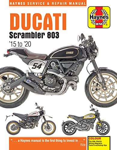 Ducati Scrambler 803 (15 - 20) Haynes Repair Manual: 2015 to 2020 (Haynes Service and Repair Manual)