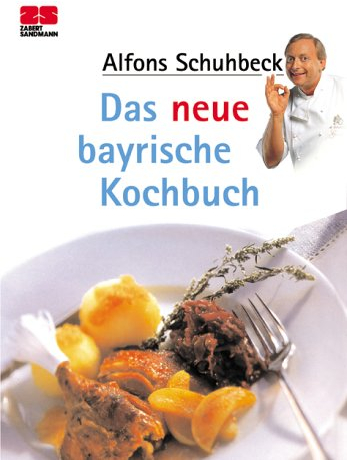 Zabert Sandmann Taschenbücher, Nr.11, Das neue bayrische Kochbuch