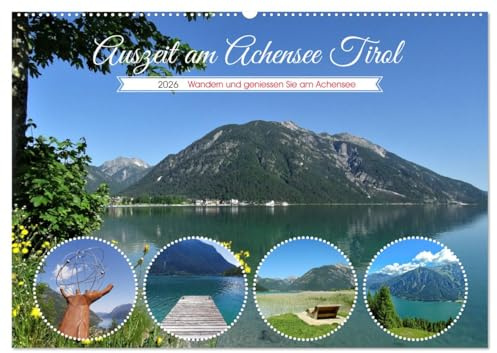 Auszeit am Achensee Tirol (Wandkalender 2026 DIN A2 quer), CALVENDO Monatskalender: Wanderjuwel am Achensee (CALVENDO Orte)