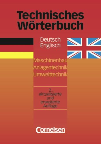 Technisches Wörterbuch - [2. aktualisierte und erweiterte Auflage]: Deutsch-Englisch: Wörterbuch
