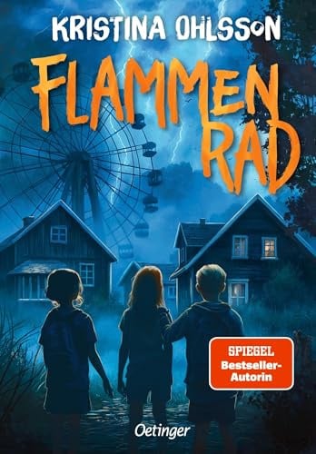 Gänsehaut in Hovenäset 1. Flammenrad: Packender Kinderkrimi von SPIEGEL Bestseller-Autorin Kristina Ohlsson für Kinder ab 11 Jahren