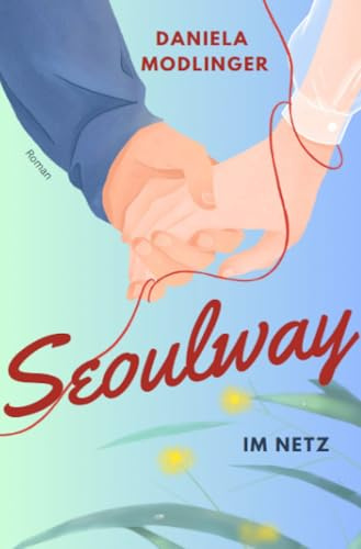 Seoulway: Im Netz (Seoulway-Reihe)