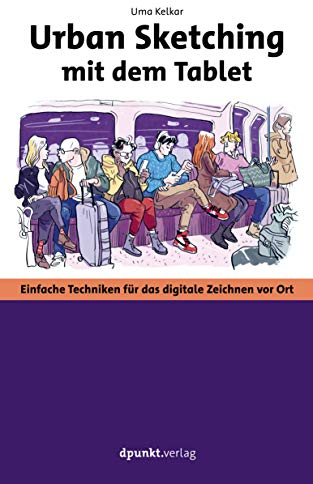 Urban Sketching mit dem Tablet: Einfache Techniken für das digitale Zeichnen vor Ort