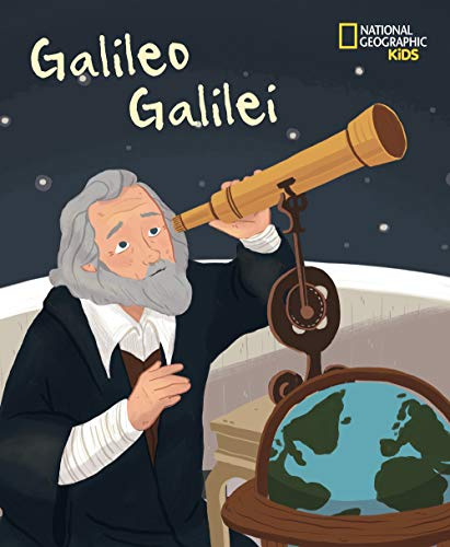 Galileo Galilei. Ediz. a colori (National Geographic Kids)