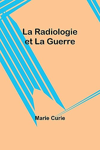 La Radiologie et La Guerre