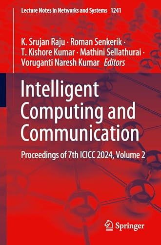 Intelligent Computing and Communication: Proceedings of 7th ICICC 2024, Volume 2 (Lecture Notes in Networks and Systems, 1241)