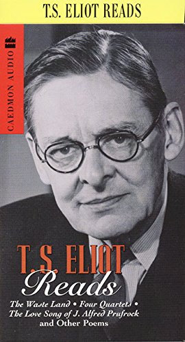T.S. Eliot Reads: The Wasteland, Four Quartets and Other Poem