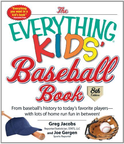 The Everything Kids' Baseball Book: From Baseball's History to Today's Favorite Players--With Lots of Home Run Fun in Between!