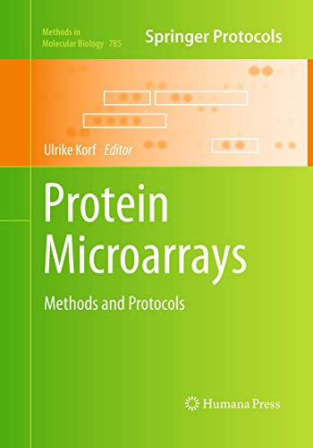 Protein Microarrays: Methods and Protocols (Methods in Molecular Biology, Band 785)