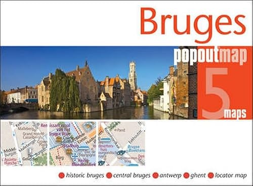 Bruges PopOut Map, 5 maps: Historic Bruges, Central Bruges, Ghent, Antwerp, Locator map (Popout Maps)