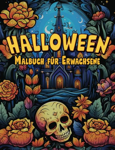 Halloween Malbuch für Erwachsene: Gruselige & Verwunschene Designs