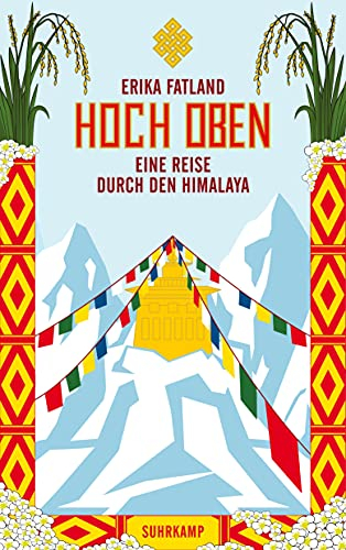 Hoch oben: Eine Reise durch den Himalaya (suhrkamp taschenbuch)