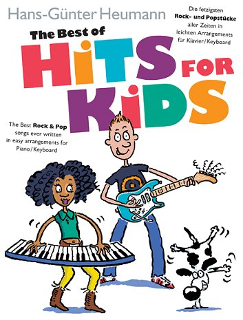 The Best Of Hits For Kids -For Keyboard-: Noten: Die fetzigsten Rock- und Popstücke aller Zeiten in leichten Arrangements