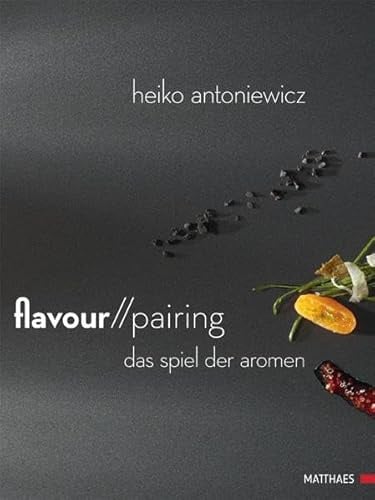 Flavour Pairing: Das Spiel der Aromen