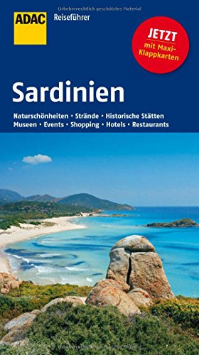 ADAC Reiseführer Sardinien: Naturschönheiten, Strände, Historische Stätten, Museen, Events, Shopping, Hotels, Restaurants. Jetzt mit Maxi-Klappkarten
