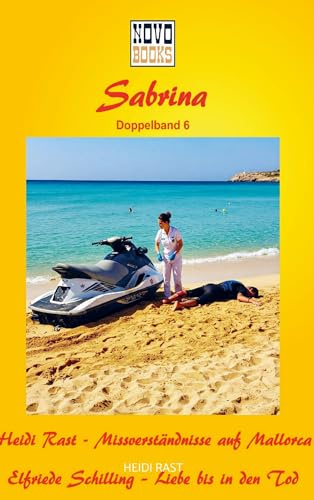 Missverständnisse auf Mallorca / Liebe bis in den Tod: Sabrina - Doppelband 6