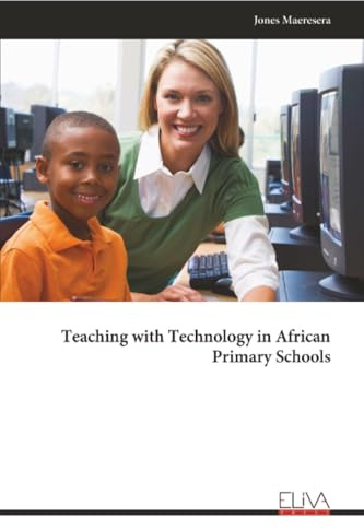 Teaching with Technology in African Primary Schools