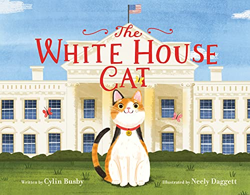 The White House Cat: Inspired by Willow Biden – A Picture Book About America's First Pets for Kids (Ages 4-8)