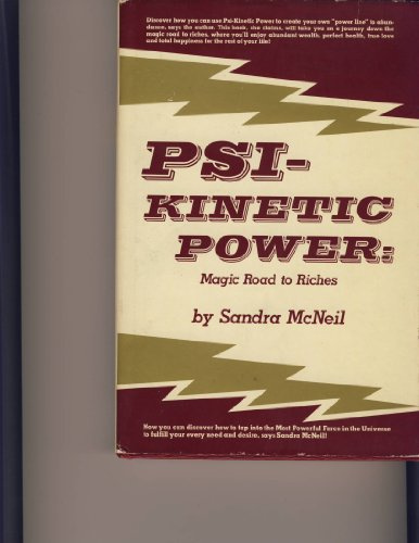 Psi-kinetic power: Magic road to riches