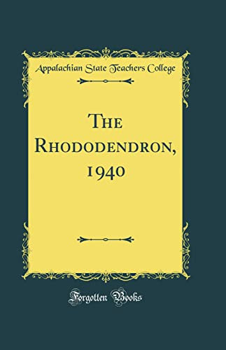 The Rhododendron, 1940 (Classic Reprint)