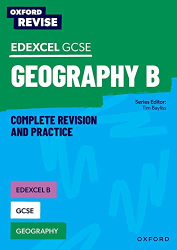 Edexcel B GCSE Geography Complete Revision and Practice: For the 2027 Exams (Oxford Revise: Geography)