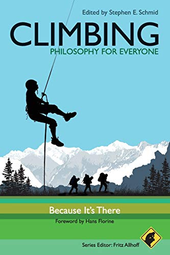 Climbing - Philosophy for Everyone: Because It's There: 12