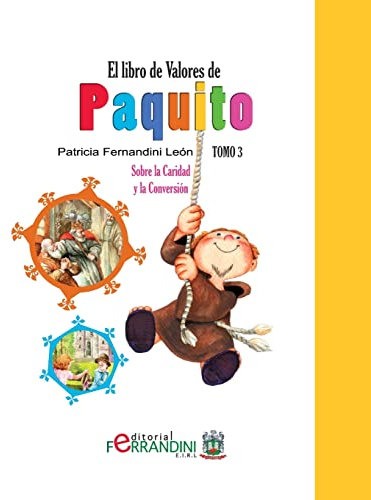 El Libro de Valores de Paquito.Tomo 3: Selección y adaptación de cuentos universales: Volume 3