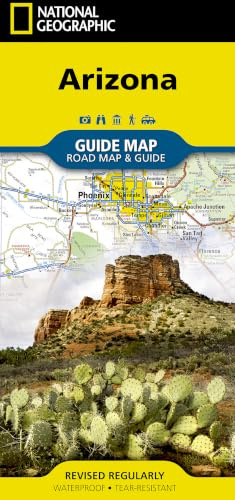 Arizona: National Geographic Guide Map: What to see and do, top attractions and events, recommmended scenic routes. Road Map & Travel Guide. Waterproof
