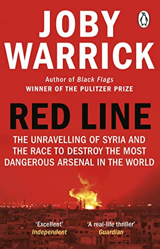 Red Line: The Unravelling of Syria and the Race to Destroy the Most Dangerous Arsenal in the World