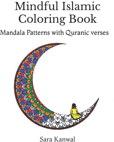 Mindful Islamic Coloring Book: Mandala Patterns with Quranic Verses