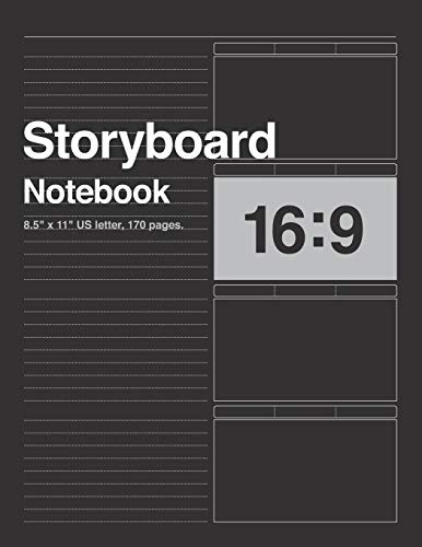 Storyboard Notebook 16:9, 8.5x11 US Letter, 170 pages.: For Directors, Animators & Creative Storytellers
