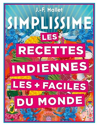 Les recettes indiennes les + faciles du monde