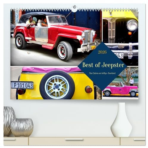 Best of Jeepster - Das Cabrio von Willys-Overland (hochwertiger Premium Wandkalender 2026 DIN A2 quer), Kunstdruck in Hochglanz: Der US-Oldtimer Jeepster auf Kuba (CALVENDO Mobilitaet)